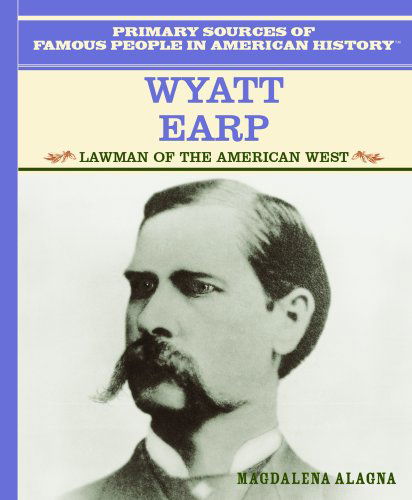 Cover for Magdalena Alagna · Wyatt Earp: Lawman of the American West (Famous People in American History) (Hardcover bog) (2004)