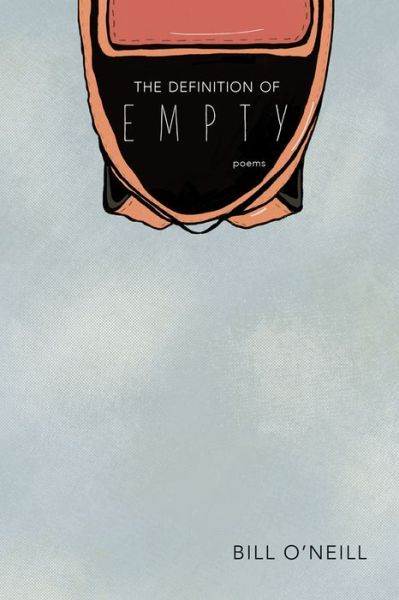 Cover for Bill O'Neill · The Definition of Empty: Poems - Mary Burritt Christiansen Poetry Series (Paperback Book) (2021)