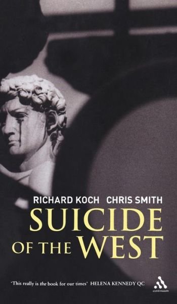 Cover for Richard Koch · Suicide of the West (Inbunden Bok) (2006)