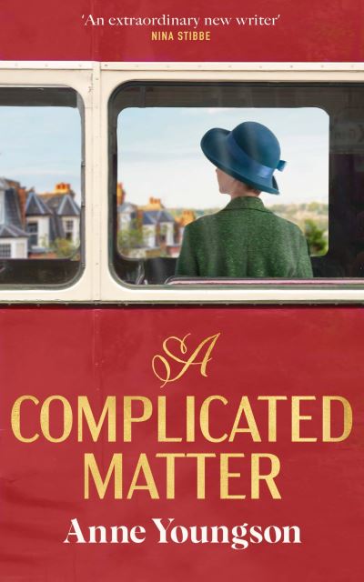 A Complicated Matter: A historical novel of love, belonging and finding your place in the world by the Costa Book Award shortlisted author - Anne Youngson - Books - Transworld Publishers Ltd - 9780857528230 - March 23, 2023