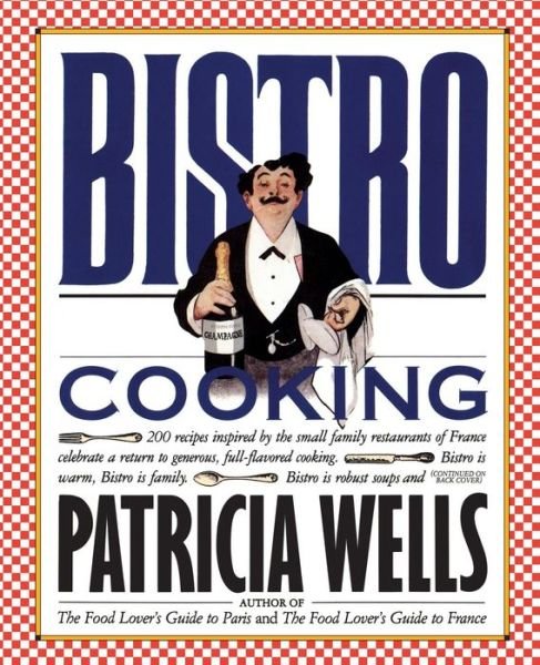 Cover for Patricia Wells · Bistro Cooking (Taschenbuch) [Later Printing edition] (1989)