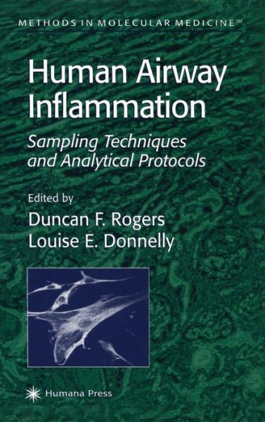 Human Airway Inflammation: Sampling Techniques and Analytical Protocols - Methods in Molecular Medicine - D F Rogers - Books - Humana Press Inc. - 9780896039230 - June 15, 2001