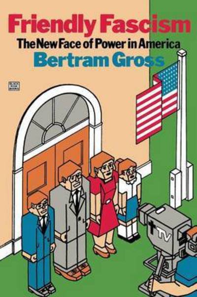 Cover for Bertram Gross · Friendly Fascism (Pocketbok) (1990)