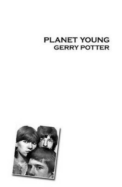 Cover for Gerry Potter · Planet Young (Pocketbok) (2009)