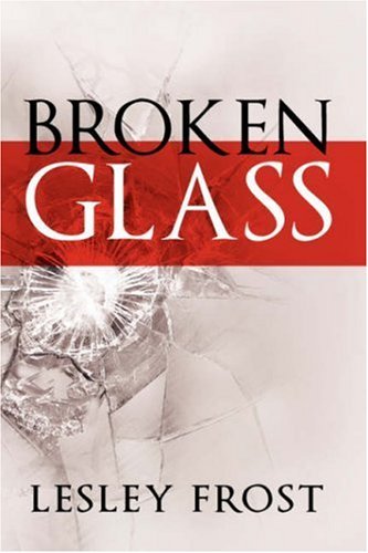 Cover for Lesley Frost · Broken Glass (Pocketbok) (2008)