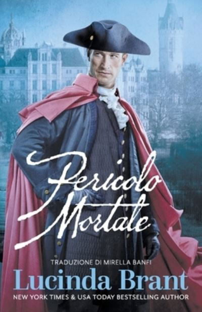 Cover for Lucinda Brant · Pericolo Mortale (Buch) (2018)