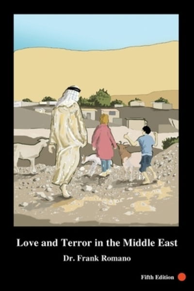 Cover for Frank Joseph Romano · Love and Terror in the Middle East, 5th Edition (Pocketbok) (2019)