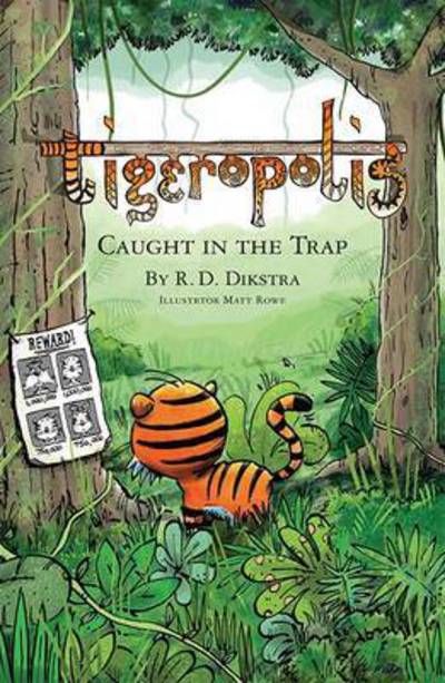 Cover for R. D. Dikstra · Tigeropolis - Caught in the Trap (Caught in the Trap) - Tigeropolis (Paperback Book) (2019)