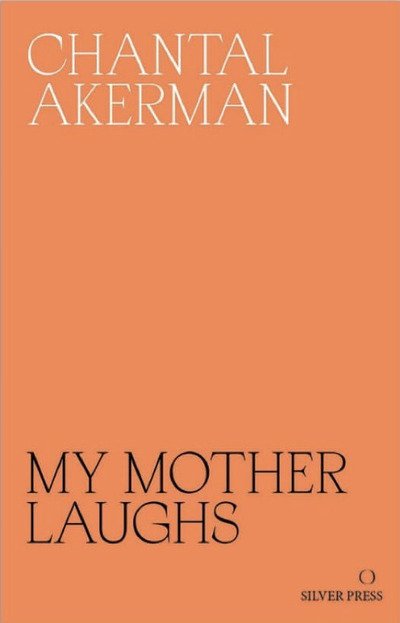 Cover for Chantal Akerman · My Mother Laughs (Pocketbok) (2019)