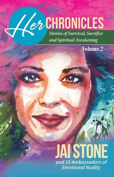 Cover for Jai Stone · Her Chronicles : Stories of Survival, Sacrifice, and Spiritual Awakening, Volume 2 (Paperback Book) (2016)