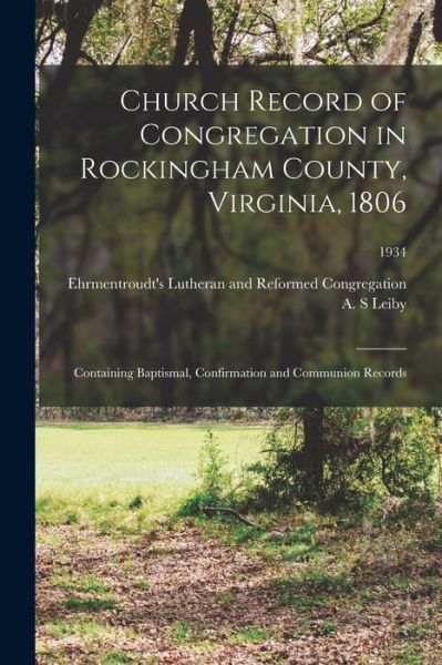 Cover for Ehrmentroudt's Lutheran and Reformed · Church Record of Congregation in Rockingham County, Virginia, 1806 (Paperback Book) (2021)