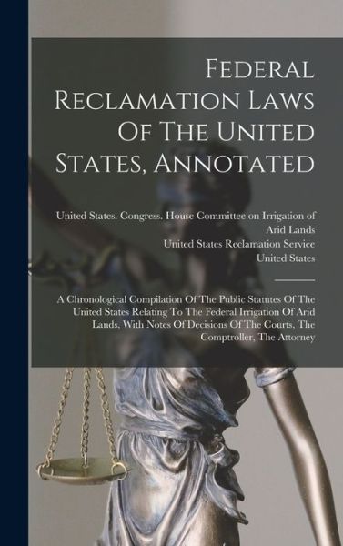 Cover for United States · Federal Reclamation Laws of the United States, Annotated (Buch) (2022)