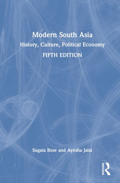 Cover for Sugata Bose · Modern South Asia: History, Culture, Political Economy (Hardcover Book) (2022)