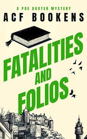 Fatalities and Folios - Poe Baxter Books Series - ACF Bookens - Livros - Vinci Books - 9781036704230 - 9 de outubro de 2025