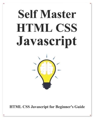 Cover for Yang Hu · Self Master HTML CSS Javascript (Paperback Book) (2019)