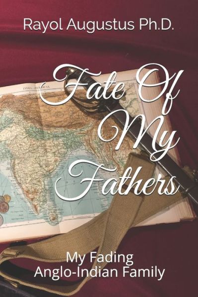 Cover for Rayol John Augustus Ph.D. · Fate Of My Fathers (Paperback Book) (2019)