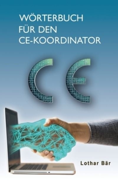 Cover for Lothar Bär · Woerterbuch fur den CE-Koordinator (Pocketbok) (2019)