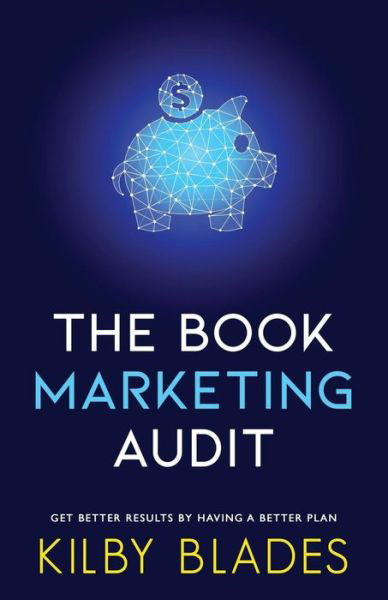 Cover for Kilby Blades · The Book Marketing Audit (Pocketbok) (2019)