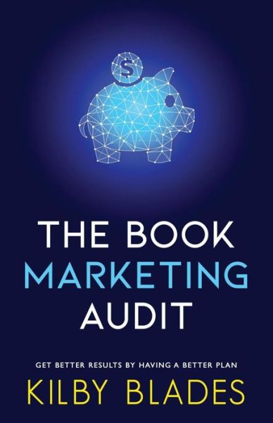 Cover for Kilby Blades · The Book Marketing Audit (Paperback Book) (2019)