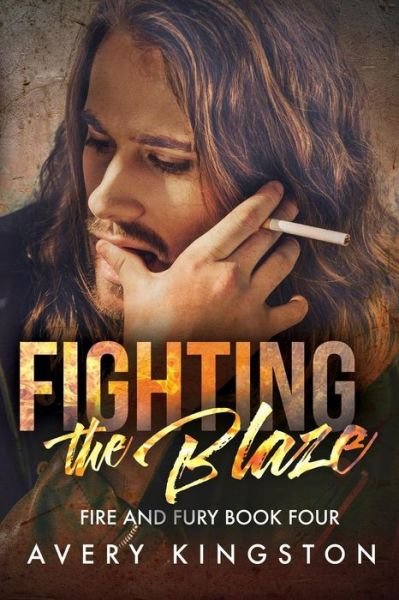 Cover for Avery Kingston · Fighting the Blaze (Paperback Book) (2019)