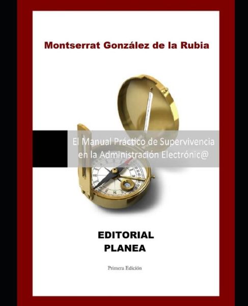 Cover for Montserrat Gonzalez de la Rubia · El Manual Pr ctico de Supervivencia (Paperback Book) (2010)