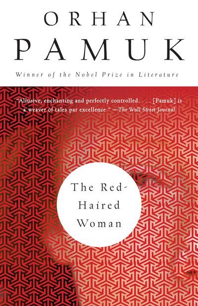The Red-Haired Woman - Vintage International - Orhan Pamuk - Kirjat - Knopf Doubleday Publishing Group - 9781101974230 - tiistai 10. heinäkuuta 2018