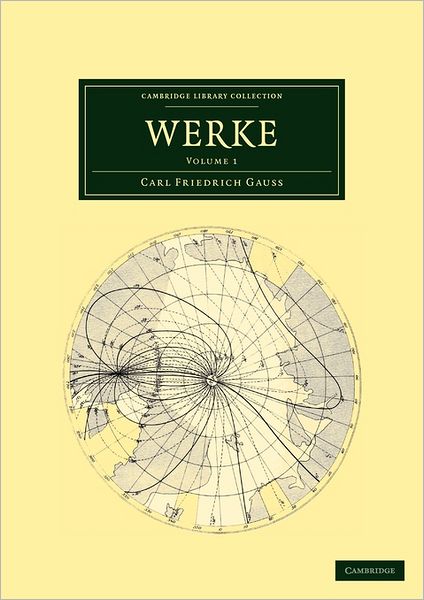 Cover for Carl Friedrich Gauss · Werke - Cambridge Library Collection - Mathematics (Paperback Book) (2011)