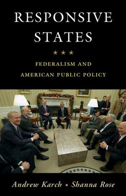 Cover for Karch, Andrew (University of Minnesota) · Responsive States: Federalism and American Public Policy (Paperback Book) (2019)