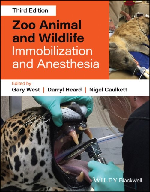 Zoo Animal and Wildlife Immobilization and Anesthe sia - West - Książki - John Wiley and Sons Ltd - 9781119539230 - 15 stycznia 2025