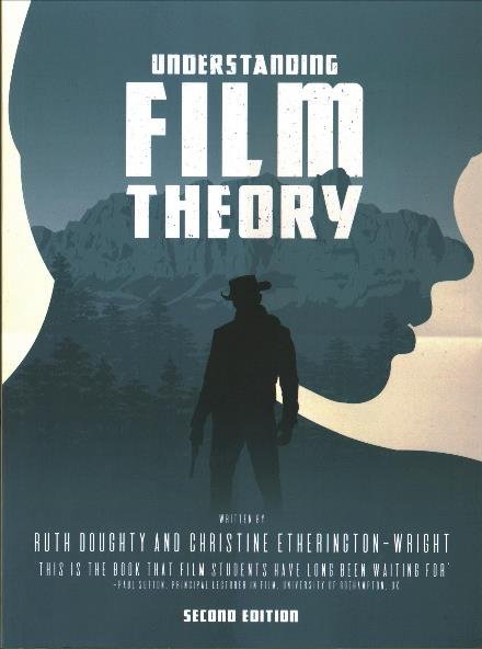 Understanding Film Theory - Dr. Ruth Doughty - Bøger - Bloomsbury Publishing PLC - 9781137528230 - 4. september 2017