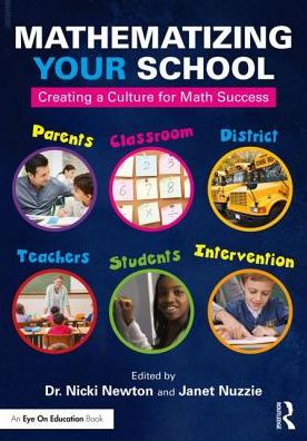 Cover for Newton, Nicki (Newton Educational Consulting, USA) · Mathematizing Your School: Creating a Culture for Math Success (Paperback Book) (2018)