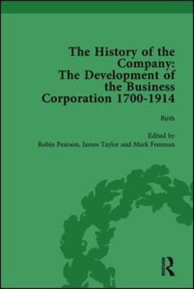 Cover for Robin Pearson · The History of the Company, Part I Vol 1: Development of the Business Corporation, 1700-1914 (Hardcover Book) (2006)