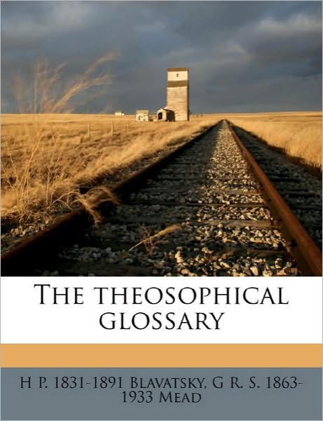 Cover for Mead · The theosophical glossary (Book) (2010)