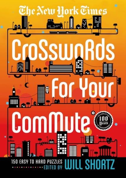 Cover for Will Shortz · The New York Times Crosswords for Your Commute: 150 Easy to Hard Puzzles (Taschenbuch) (2014)