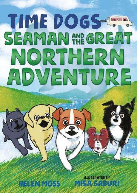 Cover for Moss Helen Moss · The Time Dogs: Seaman and the Great Northern Adventure (Paperback Book) (2020)