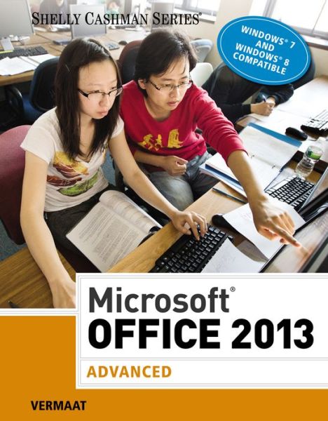 Cover for Vermaat, Misty (Purdue University Calumet) · Microsoft?Office 2013: Advanced (Paperback Book) (2013)