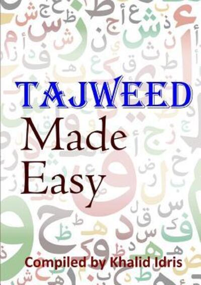 Khalid Idris · Tajweed Made Easy (Paperback Bog) (2016)