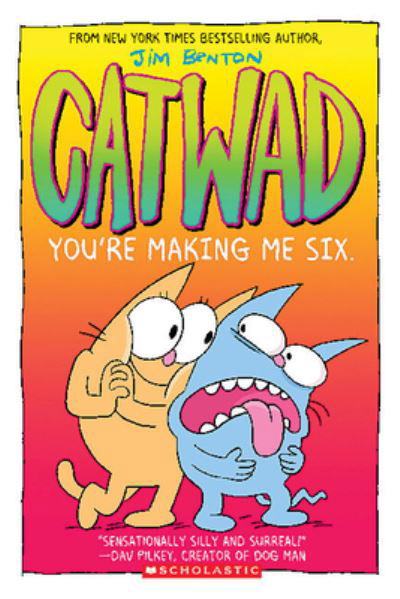 Cover for Jim Benton · You're Making Me Six: A Graphic Novel (Catwad #6) - Catwad (Taschenbuch) (2021)