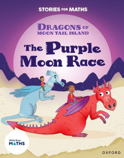 Stories for Maths: Oxford Reading Level 8: The Purple Moon Race - Stories for Maths - Stella Botchway - Bøger - Oxford University Press - 9781382058230 - 13. januar 2025