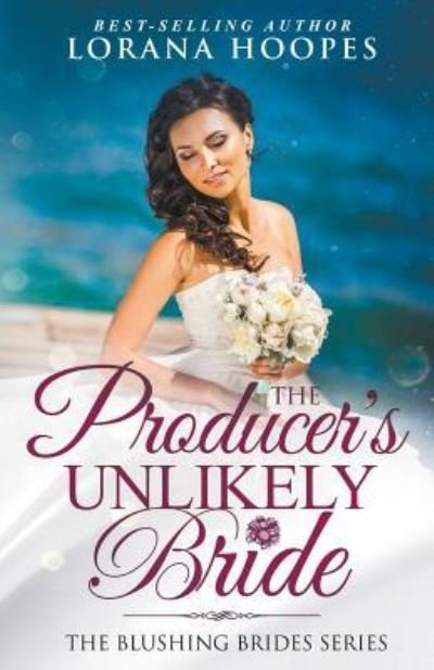 Cover for Lorana Hoopes · The Producer's Unlikely Bride (Paperback Book) (2019)