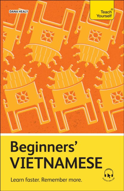 Cover for Dana Healy · Beginners' Vietnamese: Learn faster. Remember more. - Teach Yourself Beginners’ Language Learning Series (Pocketbok) (2024)