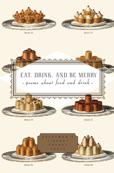 Eat, Drink, and Be Merry - Peter Washington - Books - Everyman's Library - 9781400040230 - April 8, 2003