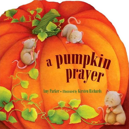 Cover for Amy Parker · A Pumpkin Prayer (Board book) (2011)