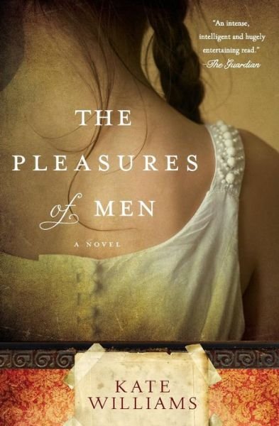 Cover for Kate Williams · The pleasures of men (Buch) [1st edition] (2012)