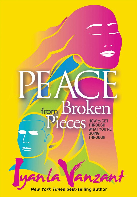 Cover for Iyanla Vanzant · Peace from Broken Pieces: How to Get Through What You're Going Through (Paperback Book) (2012)
