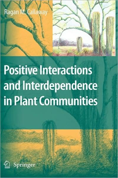 Cover for Ragan M. Callaway · Positive Interactions and Interdependence in Plant Communities (Hardcover Book) [2007 edition] (2007)