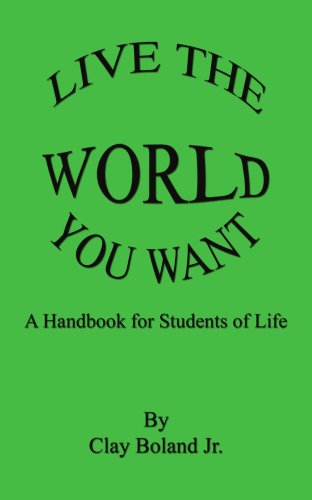 Cover for Clay Boland · Live the World You Want (Paperback Book) (2003)