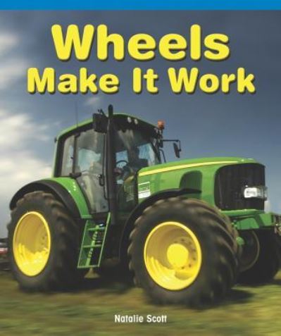 Cover for Natalie Scott · Wheels Make It Work (Paperback Book) (2009)