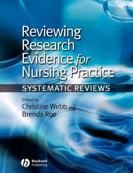 Cover for C Webb · Reviewing Research Evidence for Nursing Practice: Systematic Reviews (Pocketbok) (2007)