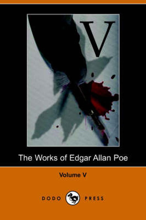 Works of Edgar Allan Poe - Volume 5 - Edgar Allan Poe - Books - Dodo Press - 9781406501230 - October 25, 2005